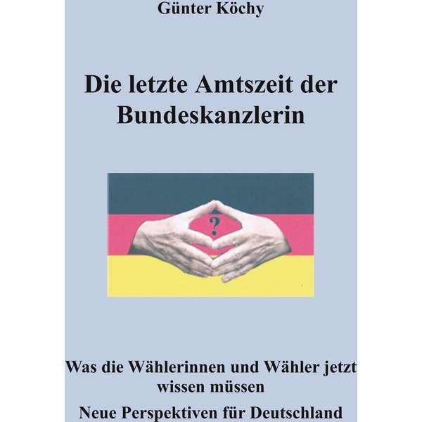 Die letzte Amtszeit der Bundeskanzlerin
