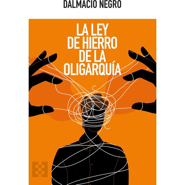 La ley de hierro de la oligarquía