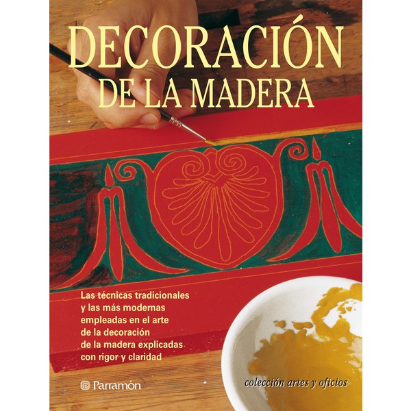 Artes & Oficios. Decoración de la madera