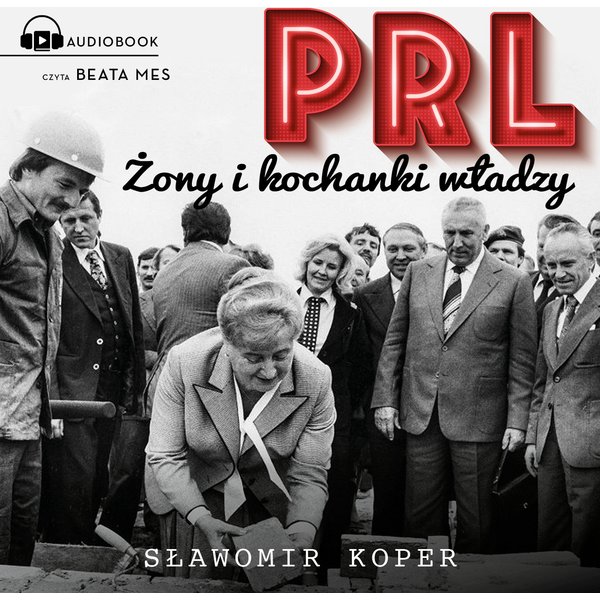 PRL Żony i kochanki władzy