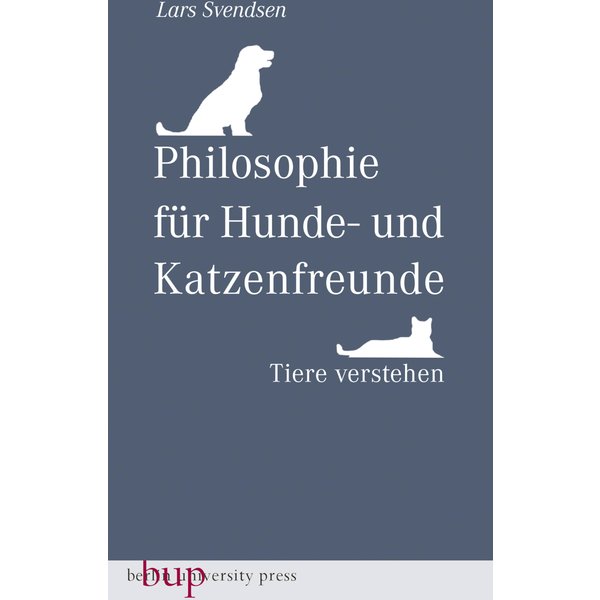 Philosophie für Hunde- und Katzenfreunde