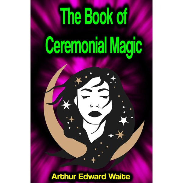 The Book of Ceremonial Magic