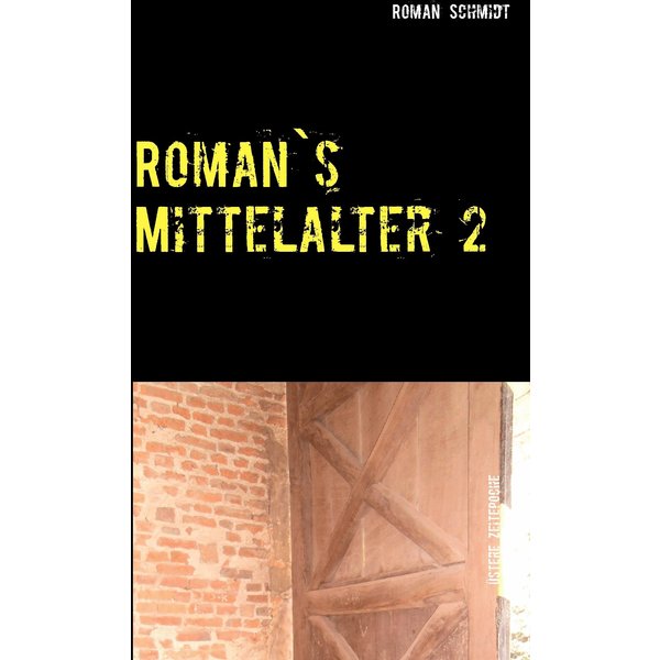 Roman's Mittelalter 2