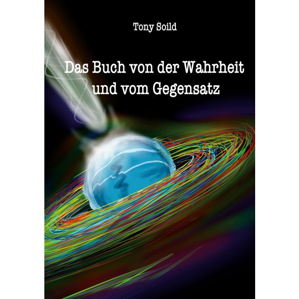 Das Buch von der Wahrheit und vom Gegensatz