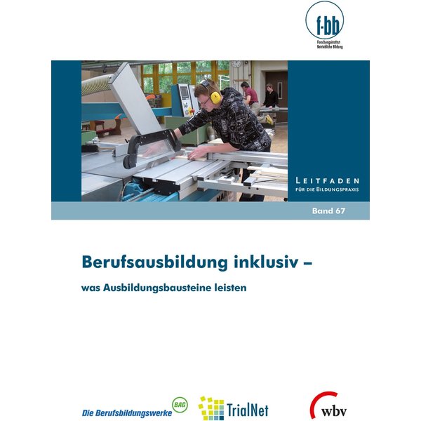 Berufsausbildung inklusiv - was Ausbildungsbausteine leisten