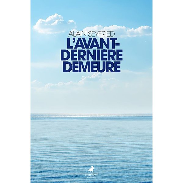 L’avant-dernière demeure
