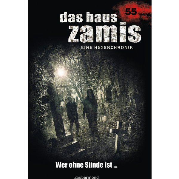 Das Haus Zamis 55 - Wer ohne Sünde ist …