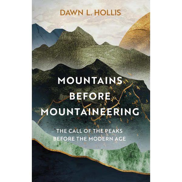 Mountains before Mountaineering