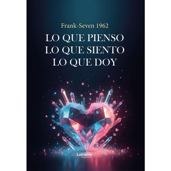 Lo que pienso, lo que siento, lo que doy
