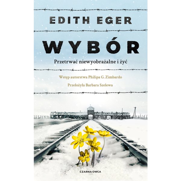Wybór. Przetrwać niewyobrażalne i żyć