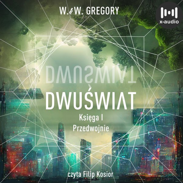 Dwuświat. Księga 1. Przedwojnie