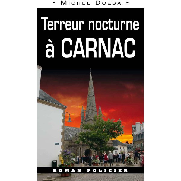 Terreur nocturne à Carnac