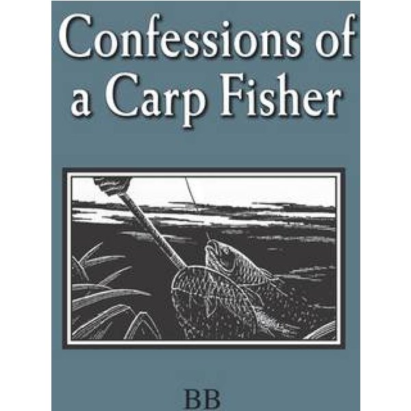 Confessions of a Carp Fisher