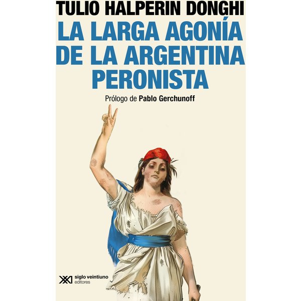 La larga agonía de la Argentina peronista