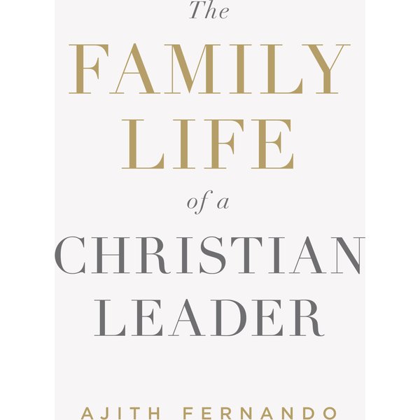 The Family Life of a Christian Leader