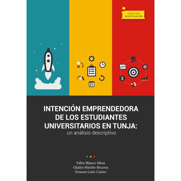 Intención emprendedora de los estudiantes universitarios en Tunja