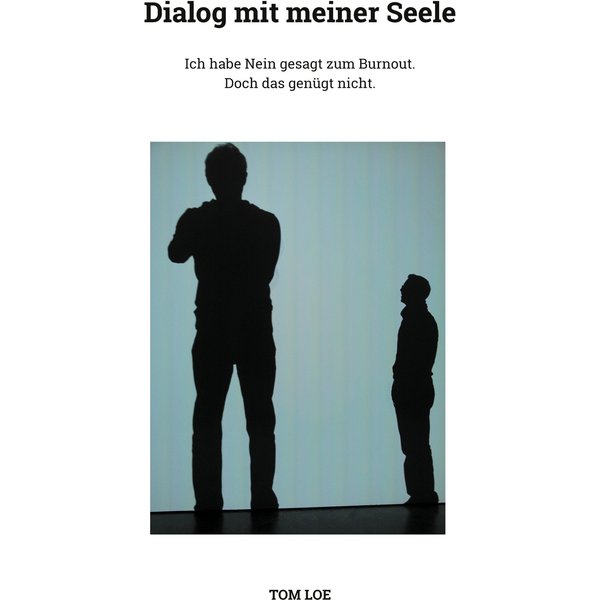 Dialog mit meiner Seele