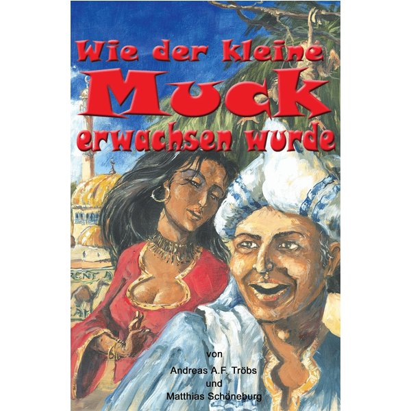 Wie der kleine Muck erwachsen wurde