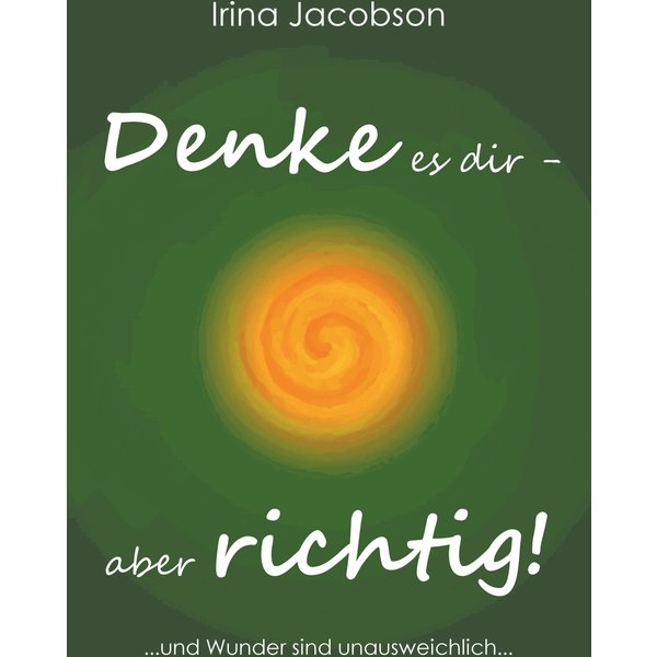 Denke es Dir - aber richtig!