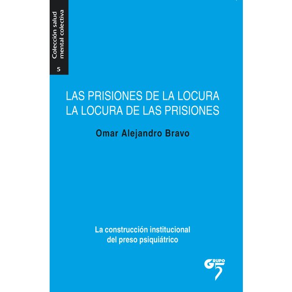 Las prisiones de la locura, la locura de las prisiones