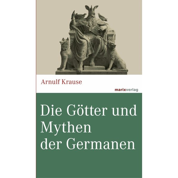 Die Götter und Mythen der Germanen
