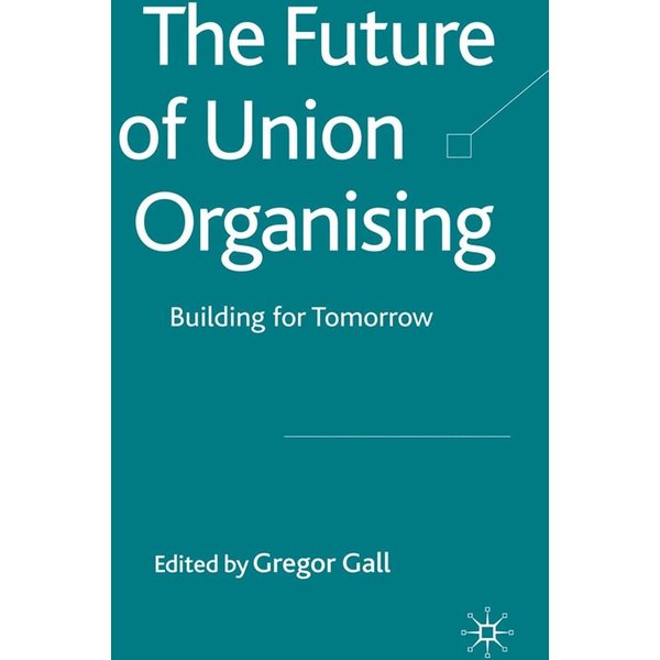 The Future of Union Organising