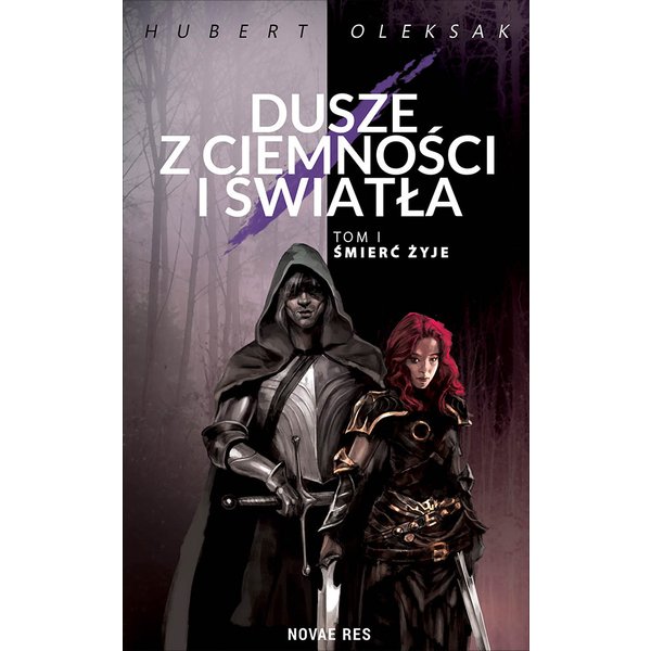 Dusze z Ciemności i Światła Tom 1 – Śmierć Żyje