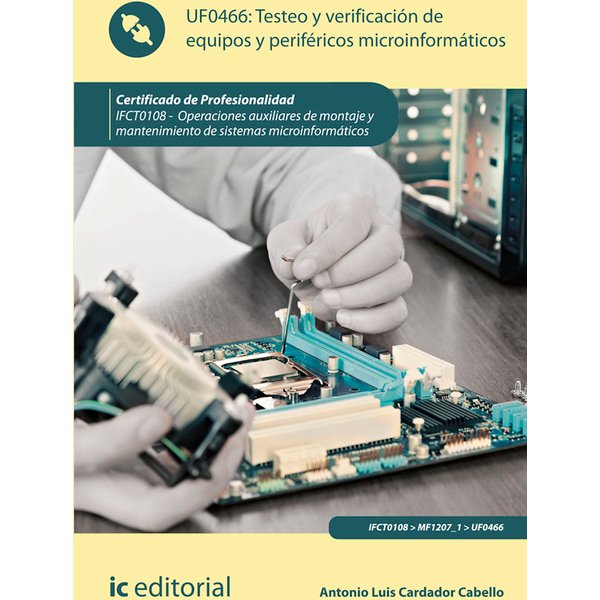 Testeo y verificación de equipos y periféricos microinformáticos. IFCT0108