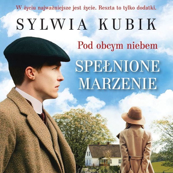 Pod obcym niebem. Spełnione marzenia