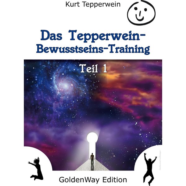 Das Tepperwein Bewusstseins-Training - Band 1