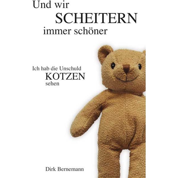 Und wir scheitern immer schöner