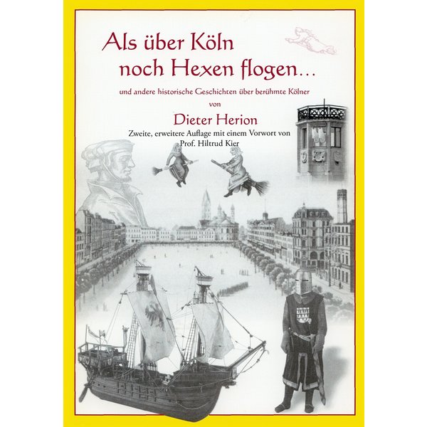 Als über Köln noch Hexen flogen
