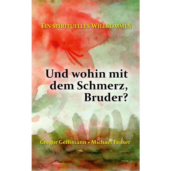 Und wohin mit dem Schmerz, Bruder?
