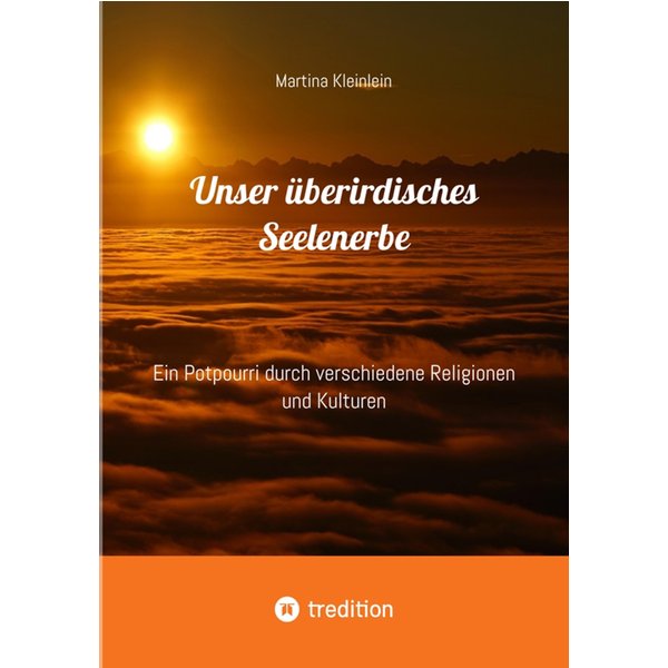 Unser überirdisches Seelenerbe