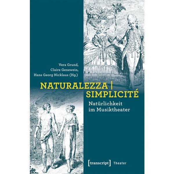 Naturalezza | Simplicité - Natürlichkeit im Musiktheater