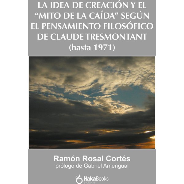 La idea de creación y el "Mito de la caída" según el pensamiento filosófico de Claude Tresmontant (hasta 1971)