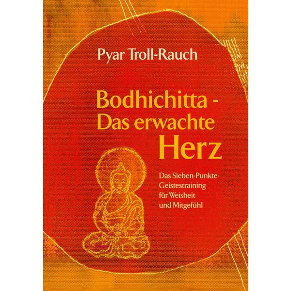 Bodhichitta - Das erwachte Herz