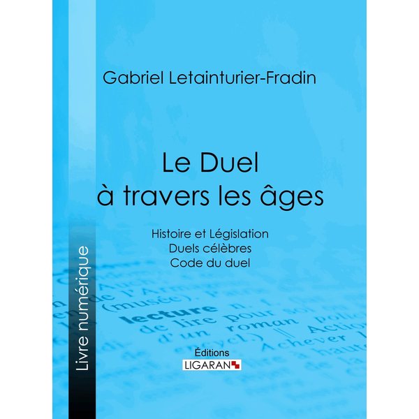 Le Duel à travers les âges