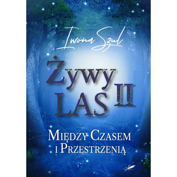 Żywy Las II - Między Czasem i Przestrzenią