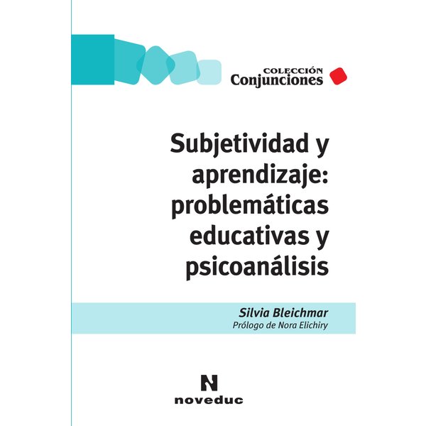Subjetividad y aprendizaje: problemáticas educativas y psicoanálisis