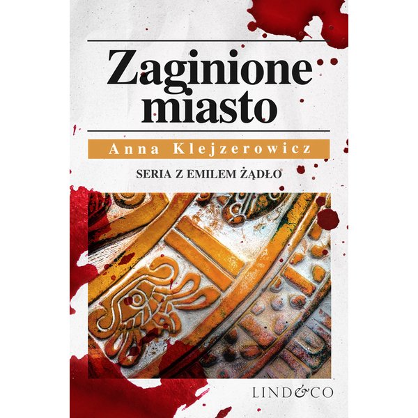 Zaginione miasto. Tom 4. cykl Emil Ządło