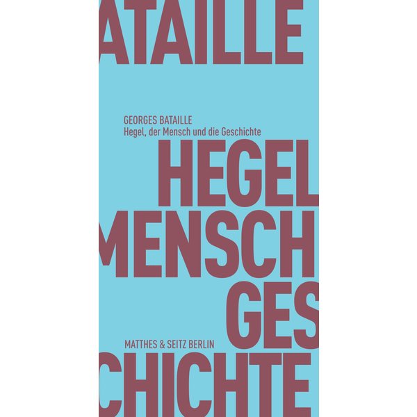 Hegel, der Mensch und die Geschichte