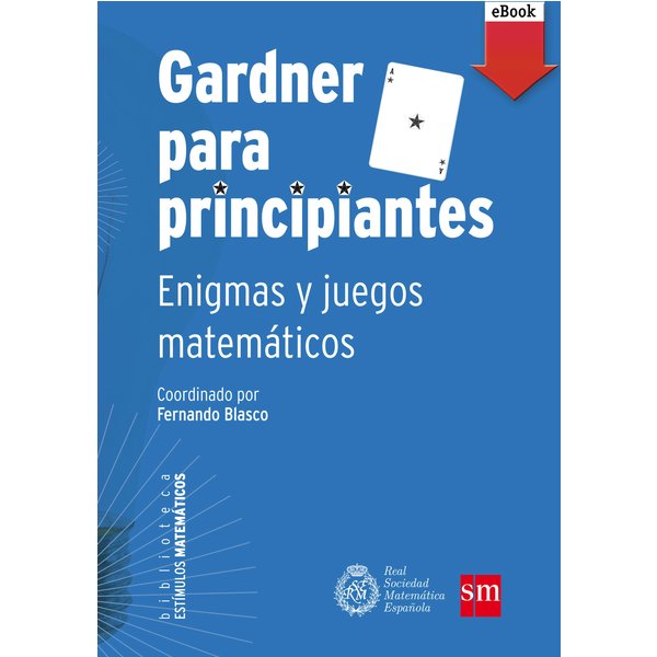 Gardner para principiantes: enigmas y juegos matemáticos