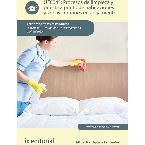 Procesos de limpieza y puesta a punto de habitaciones y zonas comunes en alojamientos. HOTA0208