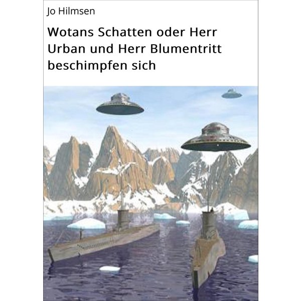 Wotans Schatten oder Herr Urban und Herr Blumentritt beschimpfen sich
