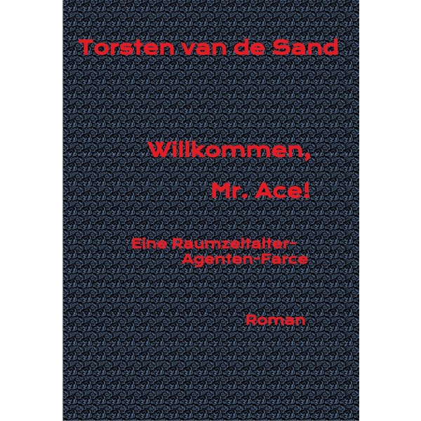 Willkommen, Mr. Ace!