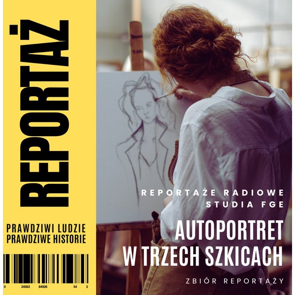 Reportaż. Autoportret w trzech szkicach