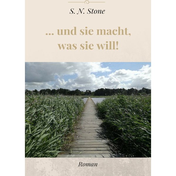 ... und sie macht, was sie will!