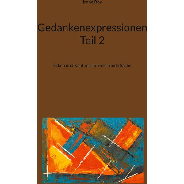 Gedankenexpressionen Teil 2