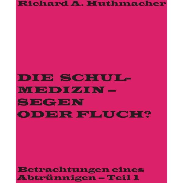 Die Schulmedizin - Segen oder Fluch?